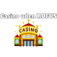 Poker Uden Om Rufus En Ny Horisont for Spiloplevelsen